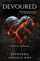 Devoured: A Horror Romance (The Primal Sins Collection) B0FP9QK7KH Book Cover