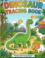 Dinosaur Tracing Book: Learn, Trace & Grow! B0H6TY496D Book Cover
