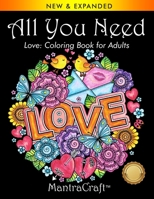All You Need: Love: Coloring Book for Adults 1945710276 Book Cover
