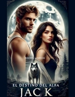 El Destino del Alfa (Spanish Edition) B0DTPJZVGD Book Cover