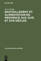 Ravitaillement Et Alimentation En Provence Aux Xive Et Xve Siecles 3111292037 Book Cover