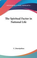 The Spiritual Factor in National Life 0766191206 Book Cover