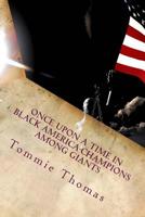 Once Upon A Time In Black America-Champions Among Giants 1986071219 Book Cover