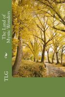 The Land of Mystic Wonders 1480074195 Book Cover