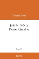 Juliette Gréco, l'amie lointaine 2414510579 Book Cover