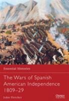 The Wars of Spanish American Independence 1809-29 1782007660 Book Cover