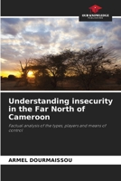 Understanding insecurity in the Far North of Cameroon 6209578756 Book Cover