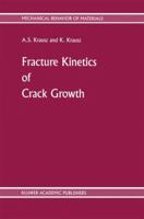 Fracture Kinetics of Crack Growth 9401071160 Book Cover