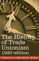 The History Of Trade Unionism (1920) 9354214746 Book Cover