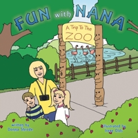 Fun with Nana: A Trip to the Zoo 1468545981 Book Cover