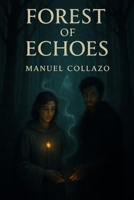 Forest of Echoes B0FJG9TFFH Book Cover