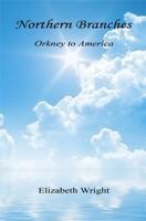 Northern Branches - Orkney to America 1608622886 Book Cover