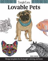 Tangleeasy Lovable Pets: Design Templates for Zentangle(r), Coloring, and More 1497201055 Book Cover