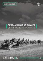 German Horse Power of the Wehrmacht in Ww2 8365281732 Book Cover