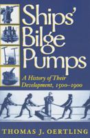 Ships' Bilge Pumps: A History of Their Development, 1500-1900 (Studies in Nautical Archaeology, No 2) 0890967229 Book Cover