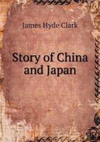 Story of China and Japan 5518995601 Book Cover