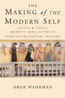 The Making of the Modern Self: Identity and Culture in Eighteenth-Century England 0300121393 Book Cover