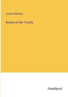 Bessie on Her Travels 9356140057 Book Cover