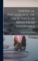Empirical Psychology: Or, the Science of Mind from Experience 1018261230 Book Cover