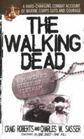 The Walking Dead: A Marine's Story of Vietnam 0671657771 Book Cover