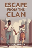 Escape from the Clan B0G76Z918V Book Cover