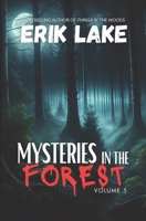 Mysteries in the Forest: Stories of the Strange and Unexplained: Volume 5 B0CWP9VPRS Book Cover