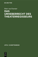 Das Urheberrecht Des Theaterregisseurs 311230750X Book Cover