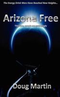 Arizona Free 0984450009 Book Cover
