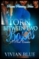 Torn Between Two Bosses 1514862883 Book Cover