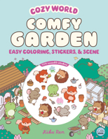 Cozy World Comfy Garden: Easy Coloring and Sticker Scene for Teens, Young Adults, and Adults 1836161719 Book Cover
