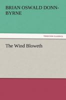 The Wind Bloweth 1985091844 Book Cover