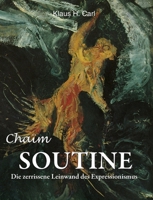 Chaïm Soutine: Die zerrissene Leinwand des Expressionismus (German Edition) B0FS2CV7ST Book Cover