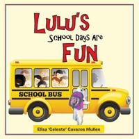 Lulu's School Days Are Fun 1546217800 Book Cover