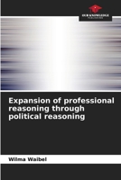 Expansion of professional reasoning through political reasoning 6200747806 Book Cover