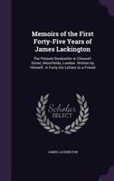 Memoirs of the Forty-five Years of the Life of James Lackington, Bookseller 101676829X Book Cover