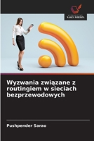 Wyzwania zwiazane z routingiem w sieciach bezprzewodowych (Polish Edition) 6208855535 Book Cover