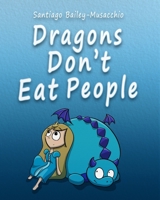 Dragons Don't Eat People B089M434S9 Book Cover