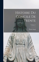 Histoire du Concile de Trente; Volume 1 1149396229 Book Cover