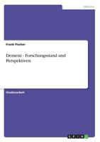 Demenz - Forschungsstand und Perspektiven 3656203644 Book Cover