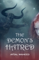 The Demon's Hatred: fiction story B09PP5KVXV Book Cover