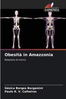 Obesità in Amazzonia (Italian Edition) 6209313663 Book Cover
