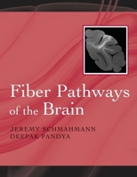 Fiber Pathways of the Brain 0195388267 Book Cover