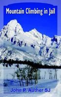 Mountain Climbing in Jail 142083665X Book Cover