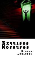 Exquises morsures 1720506183 Book Cover