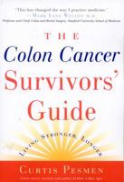 The Colon Cancer Survivors' Guide: Living Stronger, Longer 0966184777 Book Cover