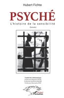 Psyché l'histoire de la sensibilité: (Extraits) (Harmattan Sénégal) (French Edition) 2343165378 Book Cover