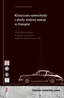 Klasyczne samochody i strefy niskiej emisji w Europie: Niedyskryminacyjne wzajemne uznawanie pojazdów zabytkowych w UE (Polish Edition) 3691730019 Book Cover