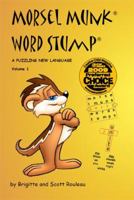 Morsel Munk Word Stump: A Puzzling New Language 0615227309 Book Cover