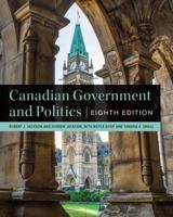 Canadian Government and Politics – Eighth Edition 155481698X Book Cover