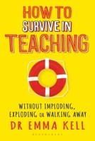 How To Survive In Teaching 1472941683 Book Cover